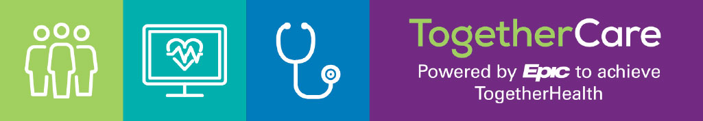 TogetherCare Powered by Epic to achieve TogetherHealth